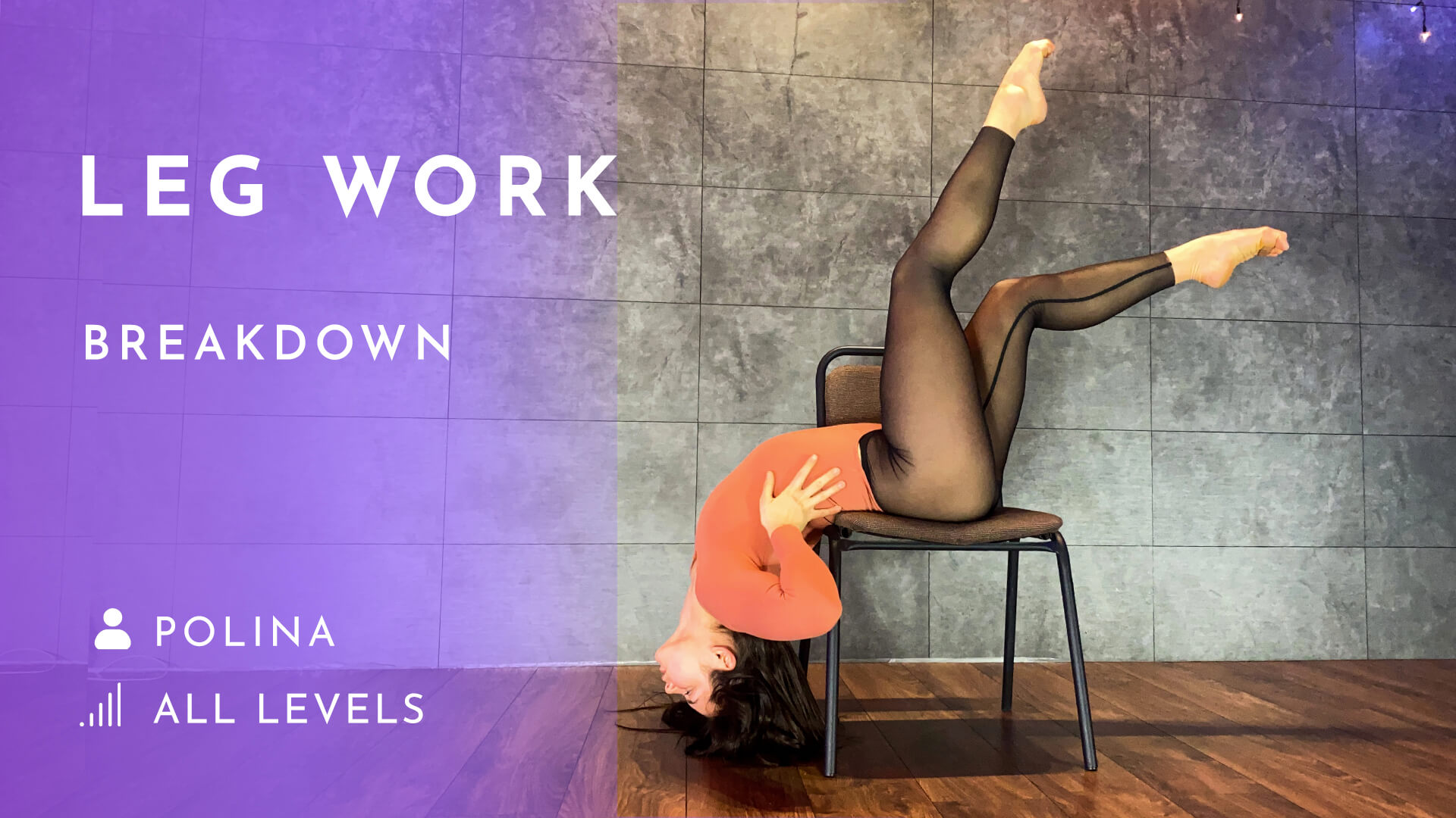 Lesson 5 – Leg Work – on & off the chair!