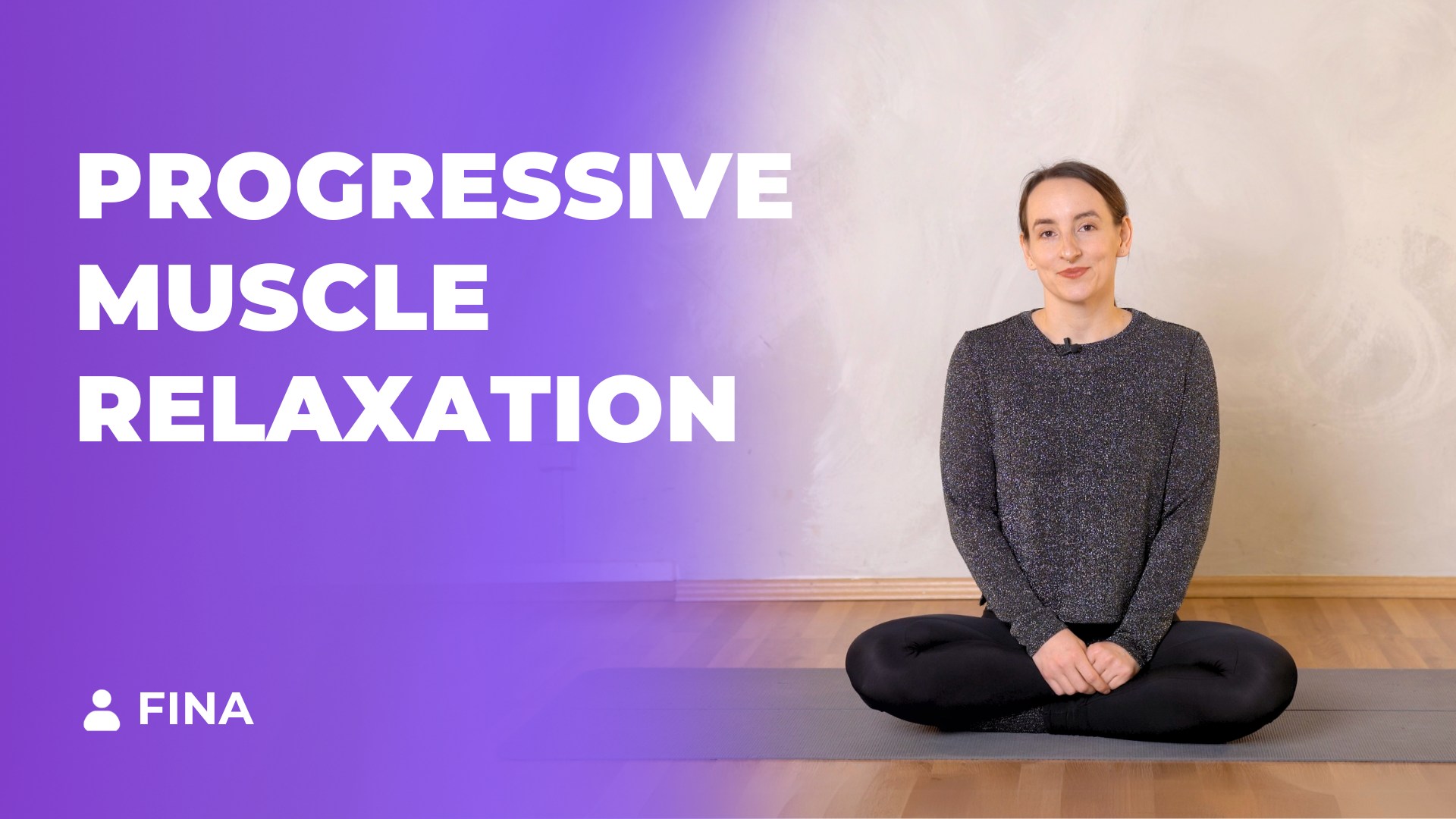 Progressive Muscle Relaxation with Fina